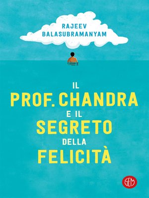 cover image of Il prof. Chandra e il segreto della felicità